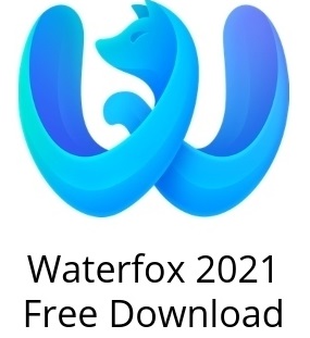 Waterfox G5.1.3 Crack + License Key Free Download 2023